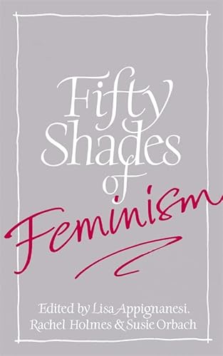 9781844089451: Fifty Shades of Feminism