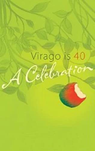 9781844089765: Virago is 40; A Celebration