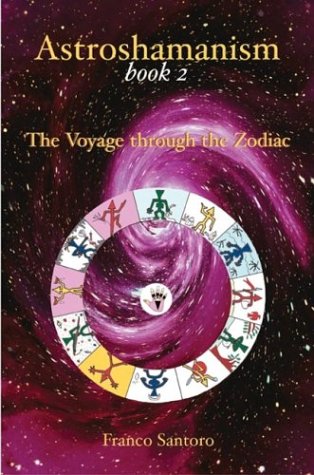 Beispielbild fr Voyage Through the Zodiac (Bk. 2) (Astroshamanism) zum Verkauf von WorldofBooks