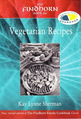 Stock image for Findhorn Book of Vegetarian Recipes for sale by AwesomeBooks