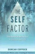 Imagen de archivo de The Self Factor: The Power of Being You: A Coaching Approach a la venta por AwesomeBooks