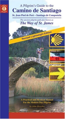 Beispielbild fr A Pilgrim's Guide to the Camino de Santiago: The Way of St. James (Camino Guides) zum Verkauf von Irish Booksellers