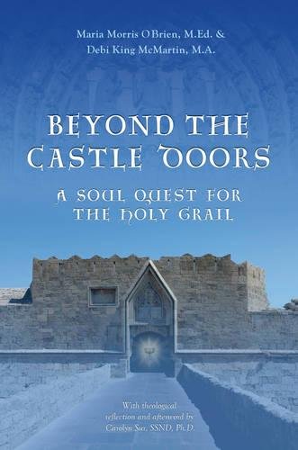 Beispielbild fr Beyond the Castle Doors: A Soul Quest for the Holy Grail zum Verkauf von WorldofBooks