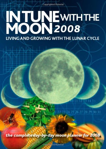 Imagen de archivo de In Tune with the Moon: Living and Growing with the Lunar Cycle (Gardening) a la venta por AwesomeBooks