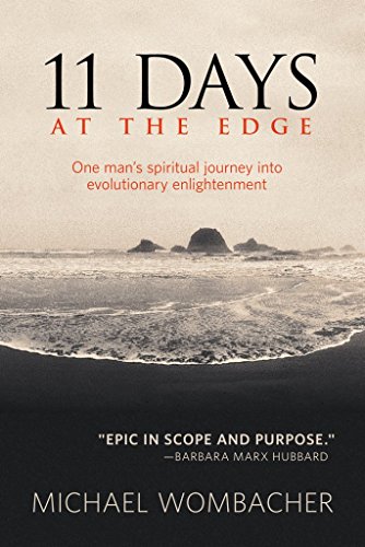 Stock image for 11 Days at the Edge : One Man's Spiritual Journey into Evolutionary Enlightenment for sale by Better World Books