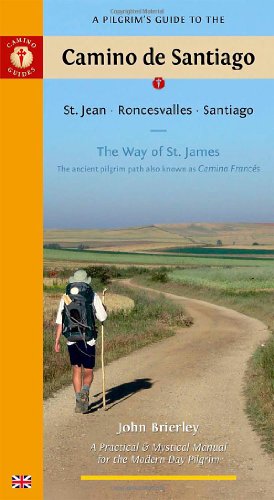 9781844091560: A Pilgrim's Guide to the Camino De Santiago: ST. Jean - Roncesvalles - Santiago: The Way of St. James [Lingua Inglese]
