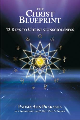 9781844091737: The Christ Blueprint: 13 Keys to Christ Consciousness