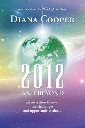 2012 and Beyond: An Invitation to Meet the Challenges and Opportunities Ahead (9781844091829) by Cooper, Diana