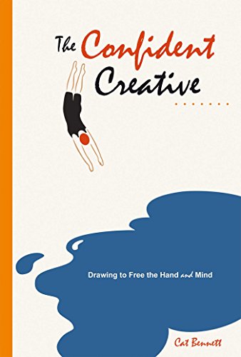 Beispielbild fr The Confident Creative: Drawing to Free the Hand and Mind zum Verkauf von Wonder Book
