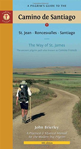 9781844091928: Pilgrim's Guide to the Camino De Santiago: The Way of St James - the Ancient Pilgrimage Path Also Knows as the Camino Frances (Camino Guides) [Idioma Ingls]: St. Jean - Roncesvalles - Santiago