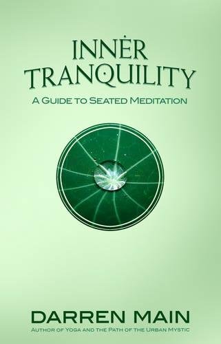 9781844095032: Inner Tranquillity: A Guide to Seated Meditation