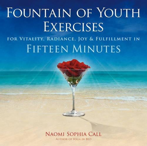 Beispielbild fr Fountain Of Youth Exercises : For Vitality, Radiance, Joy & Fulfillment in Fifteen Minutes zum Verkauf von WorldofBooks