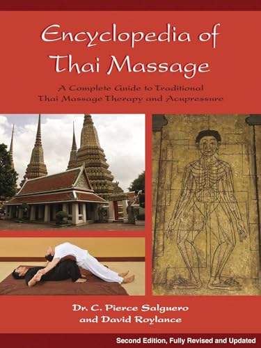 Stock image for The Encyclopedia of Thai Massage: A Complete Guide to Traditional Thai Massage Therapy and Acupressure for sale by Revaluation Books