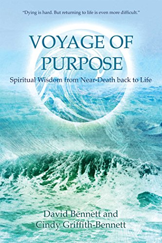 Stock image for Voyage of Purpose: Spiritual Wisdom from Near-Death back to Life for sale by ZBK Books