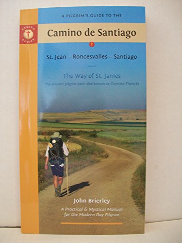 Stock image for A Pilgrim's Guide to the Camino de Santiago: St. Jean Roncesvalles Santiago (Aamino Guides) for sale by Books of the Smoky Mountains