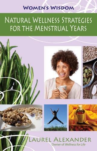 Beispielbild fr Natural Wellness Strategies for the Menstrual Years (Women`s Wisdom) zum Verkauf von Buchpark