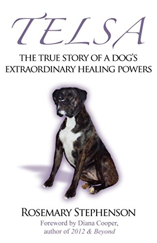 Stock image for Telsa: The True Story of a Dog's Extraordinary Healing Powers for sale by WorldofBooks