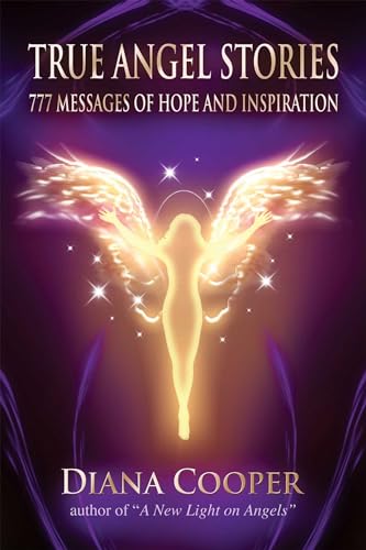 Beispielbild fr True Angel Stories: 777 Messages of Hope and Inspiration zum Verkauf von WorldofBooks