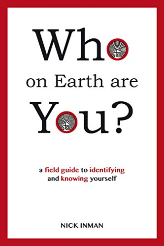 Beispielbild fr Who On Earth Are You?: A Field Guide to Identifying and Knowing Yourself zum Verkauf von AwesomeBooks