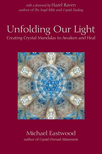 Stock image for Unfolding Our Light: Creating Crystal Mandalas to Awaken and Heal (Crystal Oversoul Attunements) for sale by SecondSale