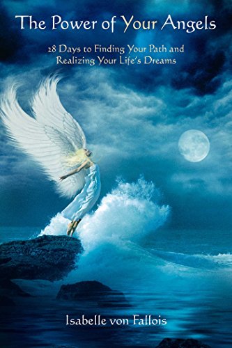 Beispielbild fr Power of Your Angels: 28 Days to Finding Your Path and Realizing Your Life's Dreams zum Verkauf von WorldofBooks