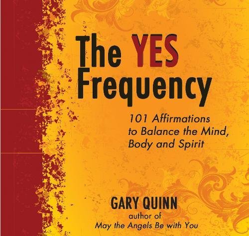 Beispielbild fr The Yes Frequency: Master a Positive Belief System and Achieve Mindfulness zum Verkauf von HPB-Blue
