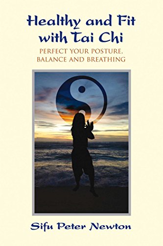 Imagen de archivo de Healthy and Fit with Tai Chi : Perfect Your Posture, Balance, and Breathing a la venta por Better World Books: West