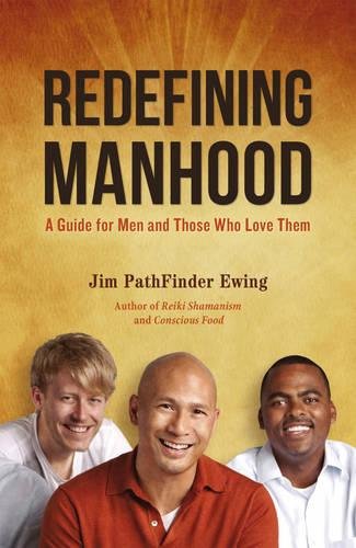 9781844096602: Redefining Manhood: A Guide for Men and Those Who Love Them