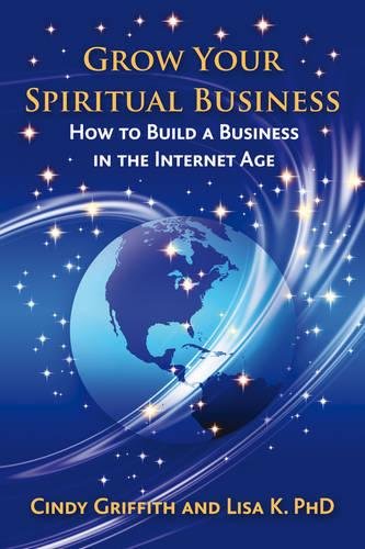 Beispielbild fr Grow Your Spiritual Business: How to Build a Business in the Internet Age zum Verkauf von medimops