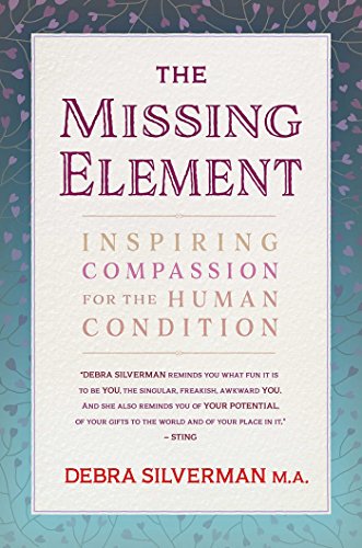 9781844096893: The Missing Element: Inspiring Compassion for the Human Condition