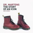 Stock image for Dr. Martens: The Story of an Icon for sale by Books of the Smoky Mountains
