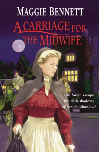 A Carriage For The Midwife - Bennett, Maggie