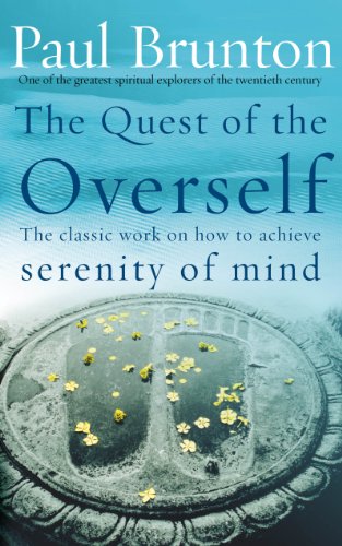 Beispielbild fr The Quest Of The Overself: The classic work on how to achieve serenity of mind zum Verkauf von WorldofBooks