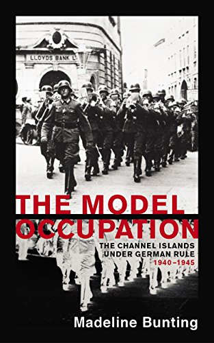 Stock image for The Model Occupation: The Channel Islands Under German Rule 1940-1945 for sale by Irish Booksellers