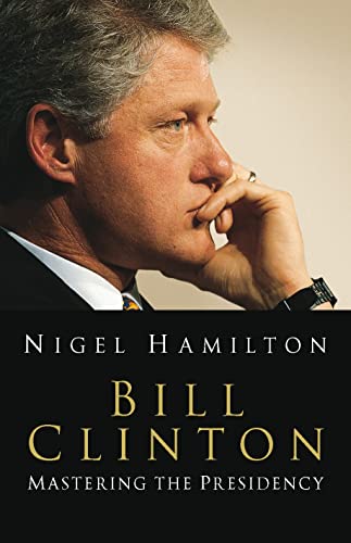 Beispielbild fr Clinton: Mastering the Presidency zum Verkauf von WorldofBooks
