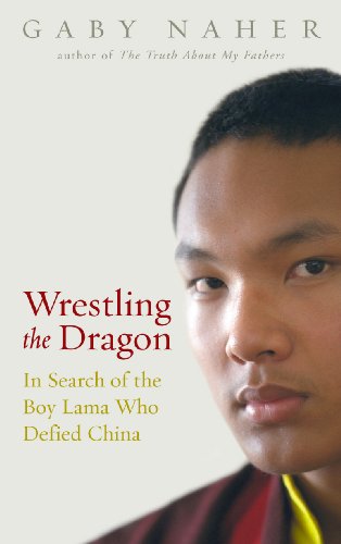 Beispielbild fr Wrestling the Dragon: In Search of the Boy Lama Who Defied China: In search of the Tibetan lama who defied China zum Verkauf von WorldofBooks