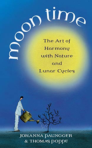 Beispielbild fr Moon Time: The Art of Harmony with Nature and Lunar Cycles zum Verkauf von -OnTimeBooks-
