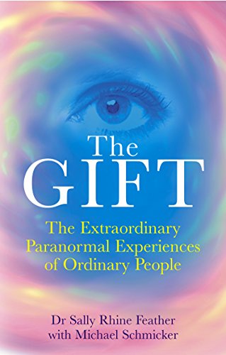 Imagen de archivo de The Gift: The Extraordinary Paranormal Experiences of Ordinary People a la venta por WorldofBooks