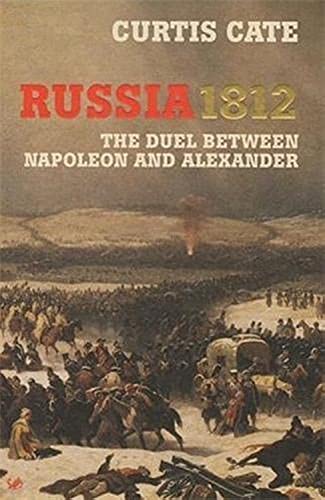 Beispielbild fr Russia 1812: The Duel Between Napoleon and Alexander zum Verkauf von WorldofBooks