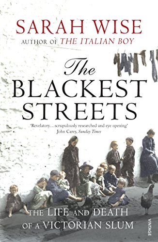 Beispielbild fr The Blackest Streets: The Life and Death of a Victorian Slum zum Verkauf von AwesomeBooks