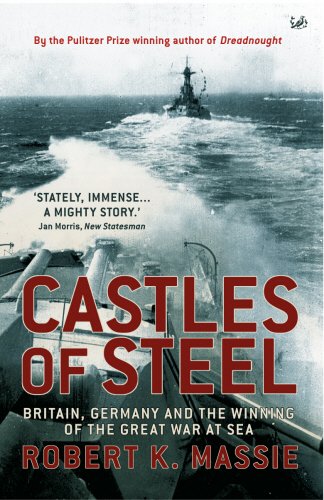 Castles Of Steel: Britain, Germany and the Winning of The Great War at Sea - K Massie, Robert
