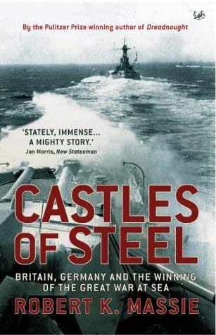 Stock image for Castles of Steel: Britain, Germany and the Winning of The Great War at Sea for sale by Sarah Zaluckyj