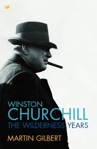 Stock image for Winston Churchill. The Wilderness Years for sale by The London Bookworm