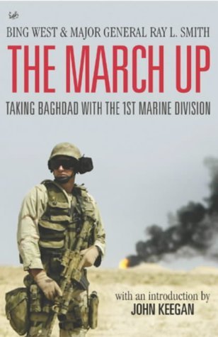 Beispielbild fr The March Up : Taking Baghdad With the 1st Marine Division zum Verkauf von SecondSale