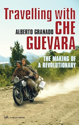 Beispielbild fr Travelling with Che Guevara: The Making of a Revolutionary zum Verkauf von ThriftBooks-Dallas