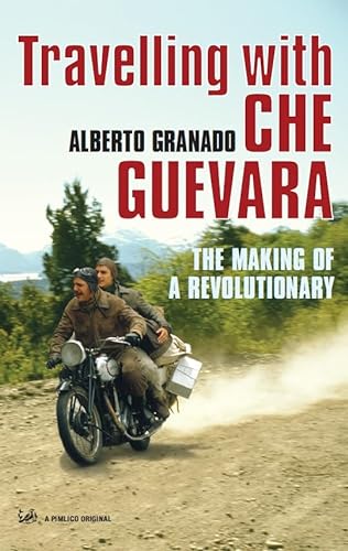 Imagen de archivo de Travelling with Che Guevara: The Making of a Revolutionary a la venta por ThriftBooks-Dallas