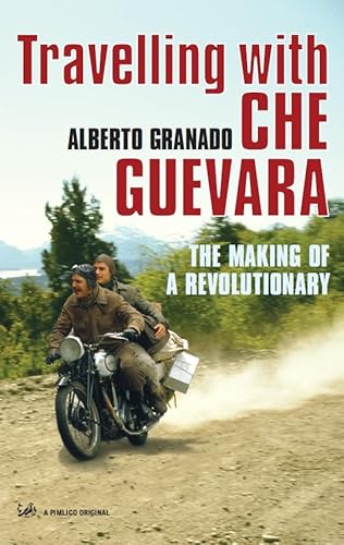 9781844134267: Travelling With Che Guevara: The Making of a Revolutionary [Lingua Inglese]