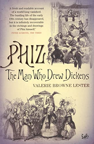 Stock image for Phiz: The Man Who Drew Dickens for sale by WorldofBooks