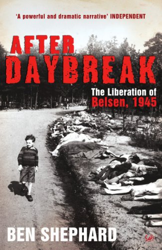 Beispielbild fr After Daybreak: The Liberation of Belsen, 1945 zum Verkauf von WorldofBooks