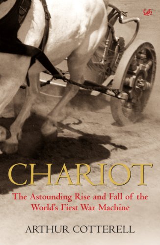 9781844135493: Chariot: The Astounding Rise and Fall of the World's First War Machine